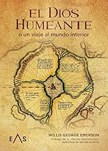 EL DIOS HUMEANTE: O UN VIAJE AL MUNDO INTERIOR: 1