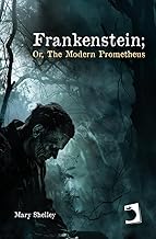 Frankenstein; or, The modern Prometheus: 1