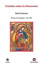 Estudios sobre la Masonería: Obras Completas René Guénon Volumen XIX: 110