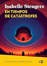 En tiempos de catástrofes: Cómo resistir a la barbarie que viene: 2103