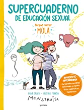 Supercuaderno de educación sexual: Porque crecer mola: pasatiempos, curiosidades increíbles, actividades en familia, retos matemáticos...