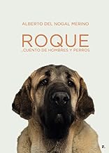 Roque... cuento de hombre y perros