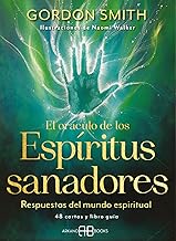 El oráculo de los espíritus sanadores: Respuestas del mundo espiritual. 48 cartas y libro guía