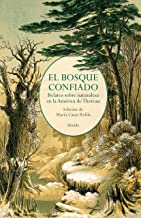 El bosque confiado: Relatos sobre naturaleza en la América de Thoreau: 418