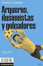 Arqueros, ilusionistas y goleadores: 13