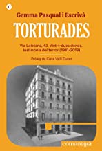 Torturades: Via Laietana, 43. Vint-i-dues dones, testimonis del terror (1941-2019): 7