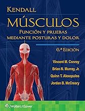 Kendall. Músculos: Función y pruebas mediante posturas y dolor