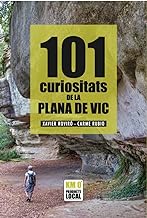 101 CURIOSITATS DE LA PLANA DE VIC