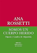 Somos un cuerpo herido: Hipatia y Catalina de Alejandría: 85