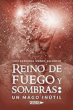 Reino de Fuego y Sombras: Un Mago Inútil