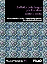 Didáctica de la lengua y la literatura: Diez temas actuales: E07