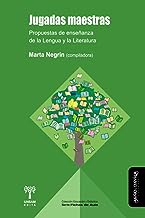 Jugadas maestras: Propuestas de enseñanza de la Lengua y la Literatura