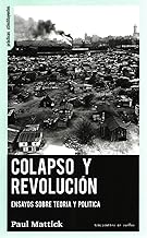 Colapso y revolución: Ensayos sobre teoría y política: 30