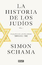 La historia de los judíos: Vol. I - En busca de las palabras, 1000 A.E.C. - 1492