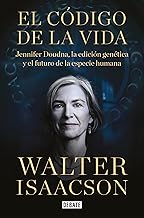 El código de la vida: Jennifer Doudna, la edición genética y el futuro de la especie humana