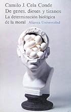 De genes, dioses y tiranos/ About Gens, Gods and Tyrants: La Determinacion Biologica De La Moral