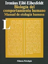 Biologia del comportamiento humano/ Biology of The Human Behavior: Manual De Etologia Humana