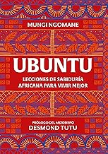 Ubuntu. Lecciones de sabiduría africana para vivir mejor