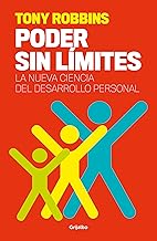 Poder sin límites: La nueva ciencia del desarrollo personal