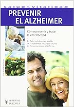 Prevenir el alzheimer / Prevent Alzheimer's: Como prevenir y tratar la enfermedad / How to Prevent and Treat the Disease