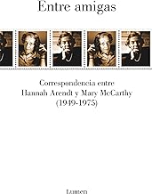 Entre amigas: Correspondencia entre Hannah Arendt y Mary McCarthy 1949-1975