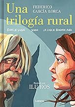 Bodas de sangre / Yerma / La casa de Bernarda Alba: El nuevo libro de la aclamada autora de «Federico»