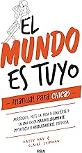 El mundo es tuyo: Manual para chicas