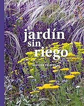 EL JARDIN SIN RIEGO: Cultivar un jardín sin regarlo: 20