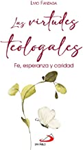 Las virtudes teologales: Fe, esperanza y caridad: 5