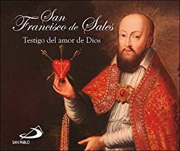 San Francisco de Sales: Testigo del amor de Dios