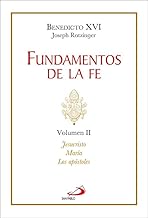 Fundamentos de la fe: Volumen II: Jesucristo - María - Los apóstoles