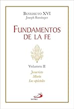 Fundamentos de la fe: Volumen II: Jesucristo - María - Los apóstoles