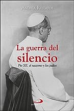 La guerra del silencio: Pío XII, el nazismo y los judíos: 137