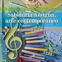 Sabiduría antigua, arte contemporáneo