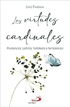 Las virtudes cardinales: Prudencia, justicia, fortaleza y templanza