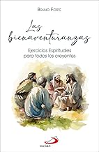 Las bienaventuranzas: Ejercicios espirituales para todos los creyentes