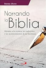 Narrando la Biblia: Miradas a los rostros, las tradiciones y los acontecimientos de las Escrituras: 16