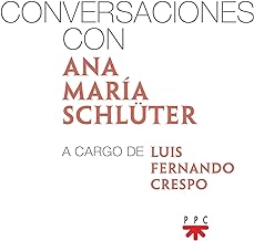Conversaciones con Ana María Schlüter