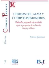 Heridas del alma y cuerpos prisioneros: Suicidio y ayuda al suicidio según la perspectiva de un Derecho liberal y solidario: 7