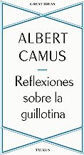 Reflexiones sobre la guillotina