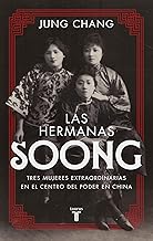 Las hermanas Soong: Tres mujeres extraordinarias en el centro del poder en China