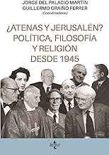 ¿Atenas y Jerusalén? Política, filosofía y religión desde 1945