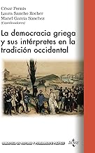 La democracia griega y sus intérpretes en la tradición occidental