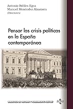 Pensar las crisis políticas en la España contemporánea