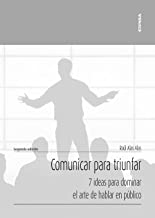 Comunicar para triunfar: 7 ideas para dominar el arte de hablar en público