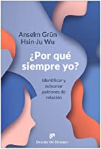 ¿Por qué siempre yo? Identificar y subsanar patrones de relación: 162