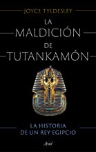 La maldición de Tutankamón: La historia de un rey egipcio