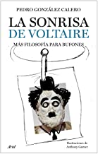 La sonrisa de Voltaire : más filosofía para bufones