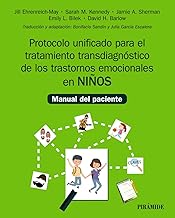 Protocolo unificado para el tratamiento transdiagnóstico de los trastornos emocionales en niños: Manual del paciente