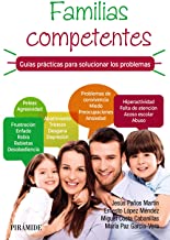 Familias competentes. Guías prácticas para solucionar los problemas
